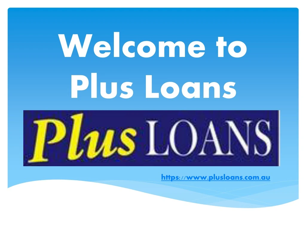 welcome to plus loans