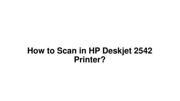 HP Deskjet 2542 Printer Scan Function Guidance