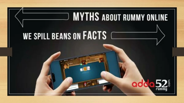 Myths about Rummy Online, we spill beans on facts