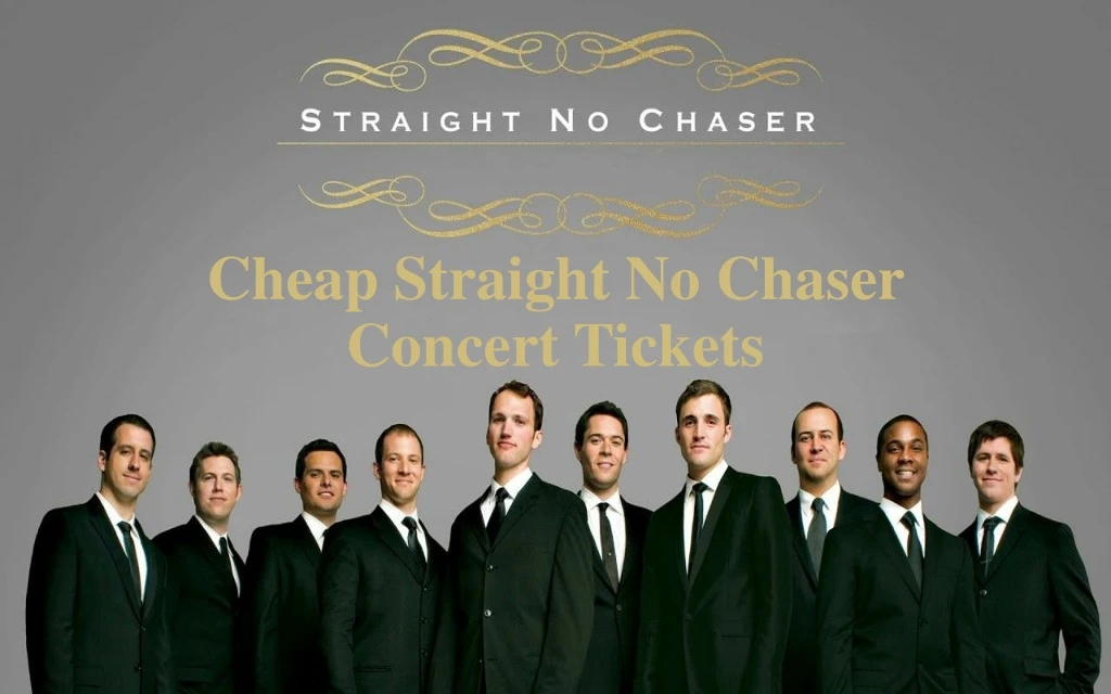 cheap straight no chaser concert tickets