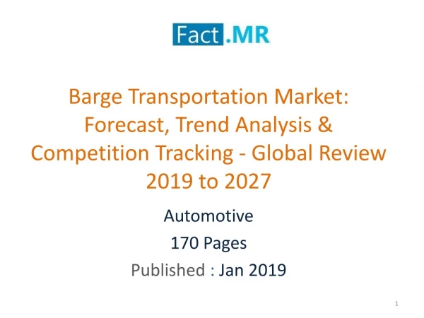 Barge Transportation Market: Forecast -Global Review 2019 to 2027