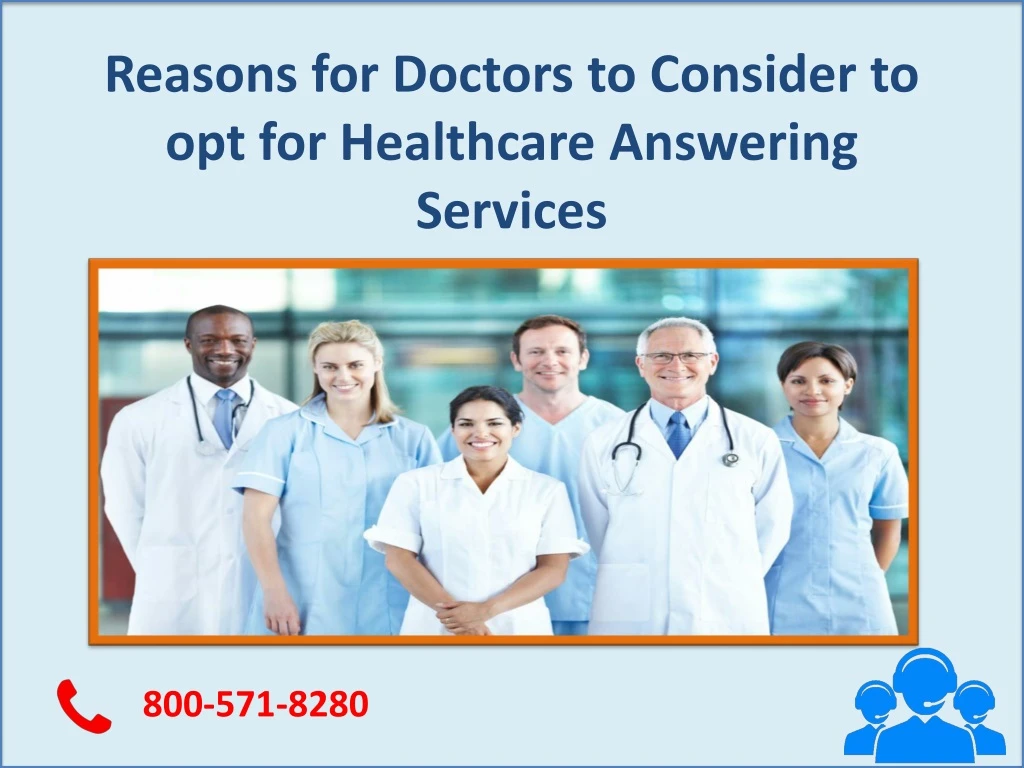 reasons for doctors to consider to opt for healthcare a nswering s ervices
