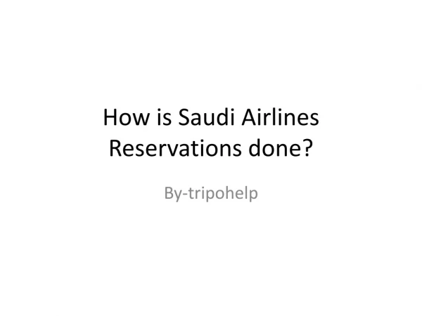 How to book Saudi Airlines’ Reservations online ?
