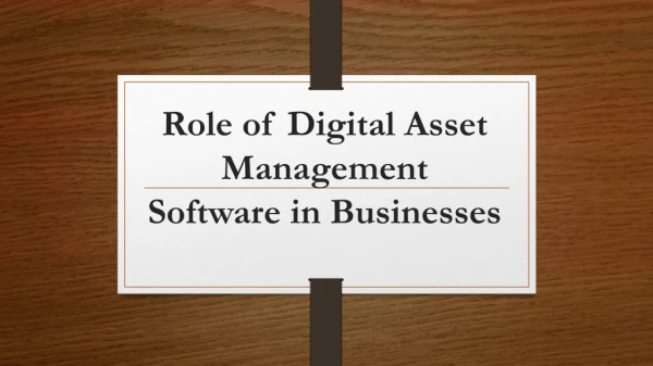 Role of Digital Asset Management Software in Businesses