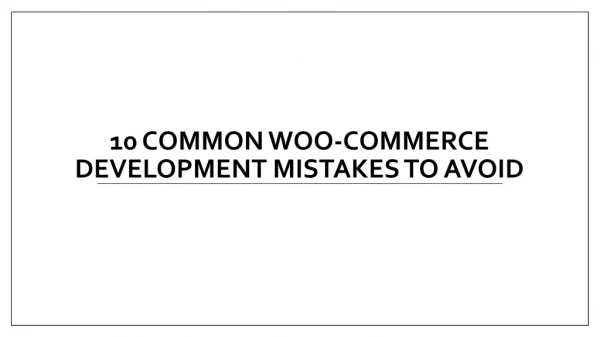 10 Common WooCommerce development Mistakes to Avoid