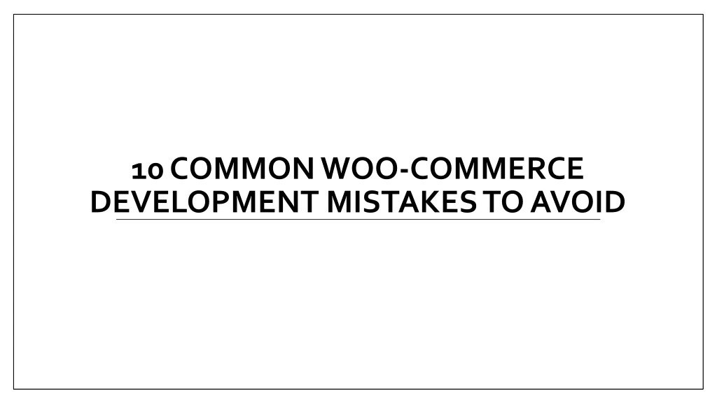 10 common woo commerce development mistakes to avoid