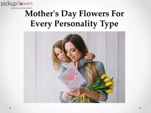 Mother's Day Flowers For Every Personality Type