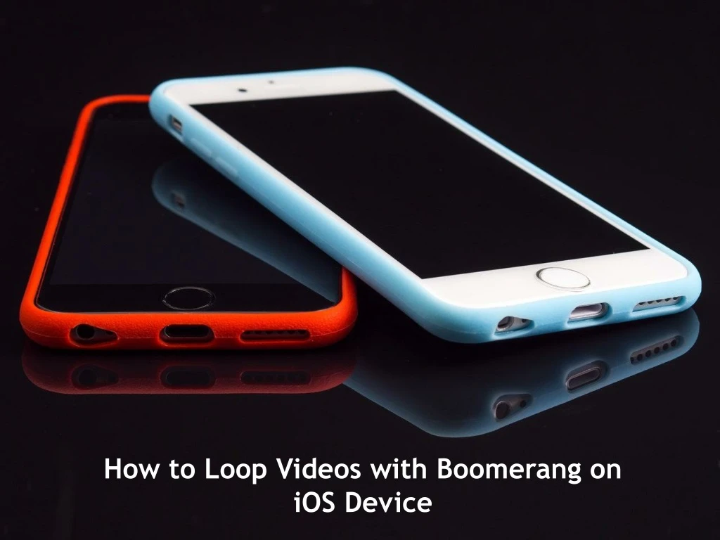how to loop videos with boomerang on ios device