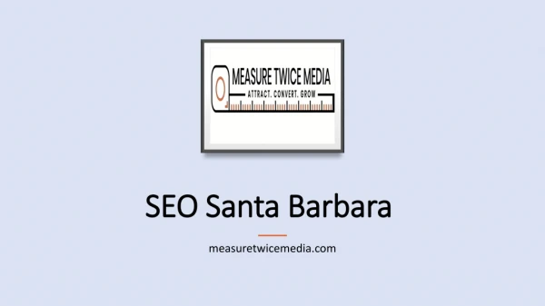 SEO Santa Barbara - measuretwicemedia.com