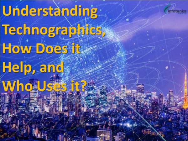 Understanding Technographics, How Does it Help, and Who Uses it?
