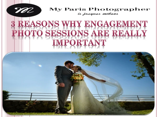 3 Reasons Why Engagement Photo Sessions Are Really Important