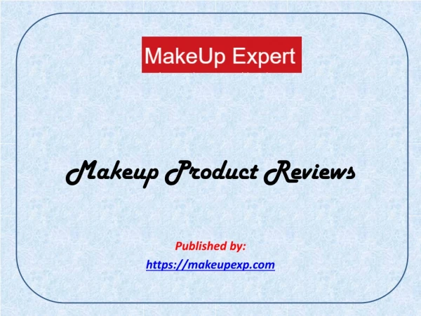 Makeup Product Reviews