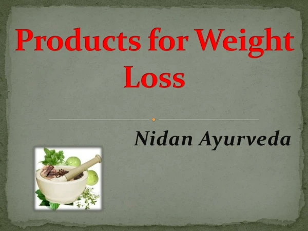 Products for Weight Loss by Nidan Ayurveda Pvt Ltd