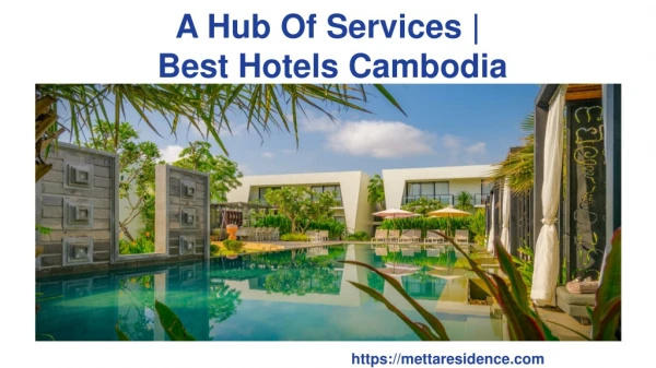 A Hub Of Services | Best Hotels Cambodia