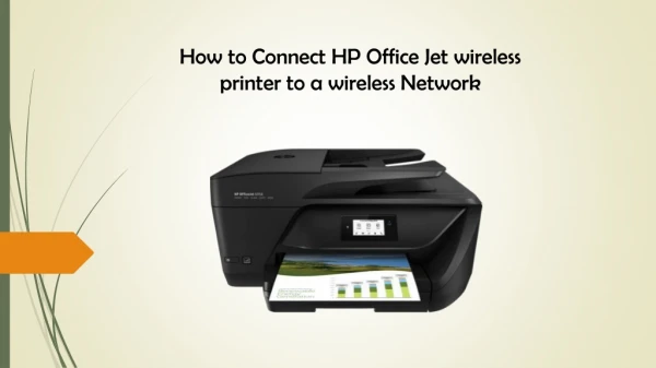 Connect HP Office Jet wireless printer to a wireless Network via HP Customer Support