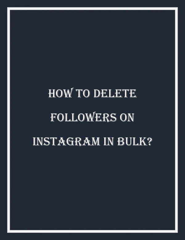 How To Delete Followers On Instagram In Bulk