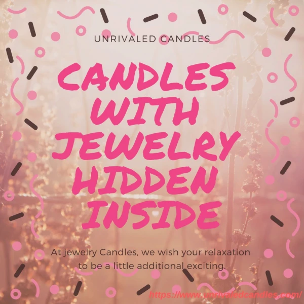 Candles With Jewelry Hidden Inside | Unrivaled Candles