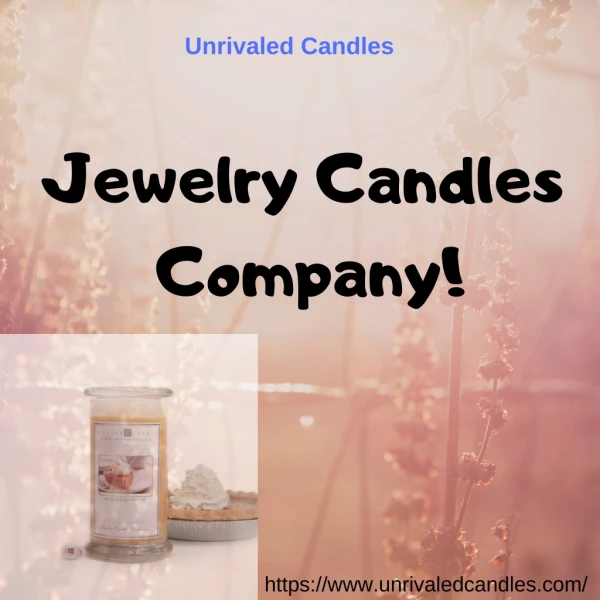 Jewelry Candles Company | Unrivaled Candles