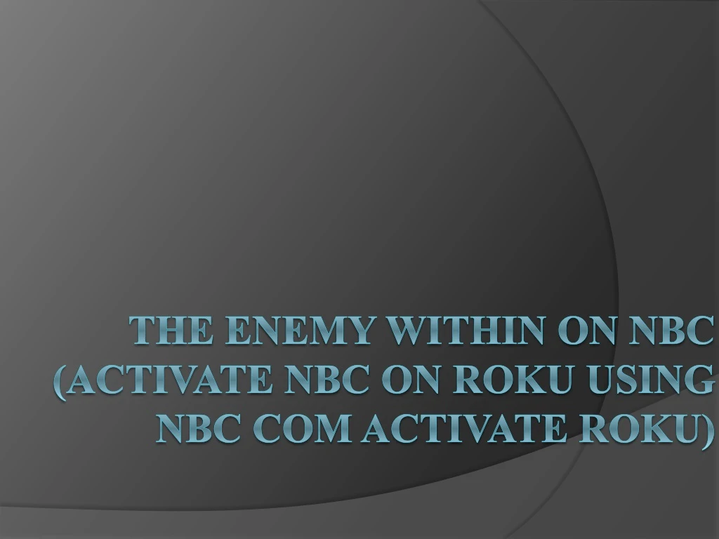 the enemy within on nbc activate nbc on roku using nbc com activate roku