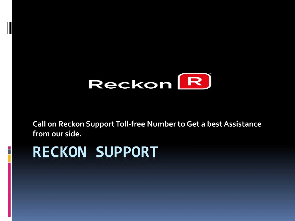 call on reckon support toll free number to get a best assistance from our side