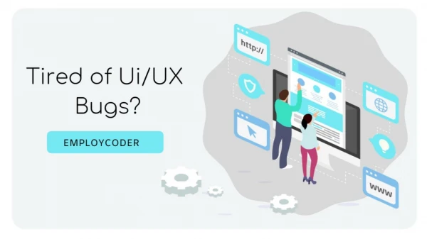 Tired of fixing UI/UX bugs?