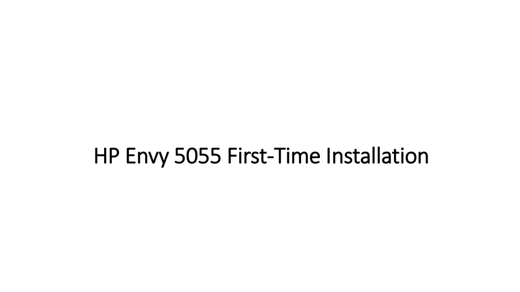 hp envy 5055 first time installation