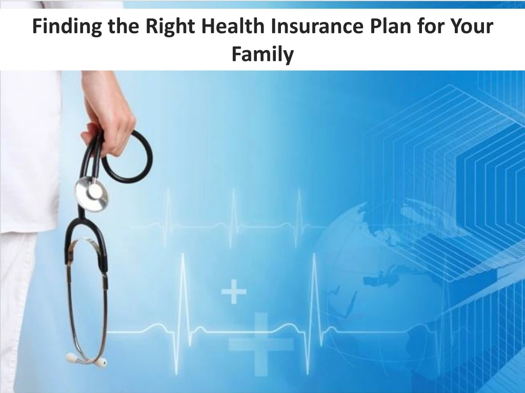 finding the right health insurance plan for your
