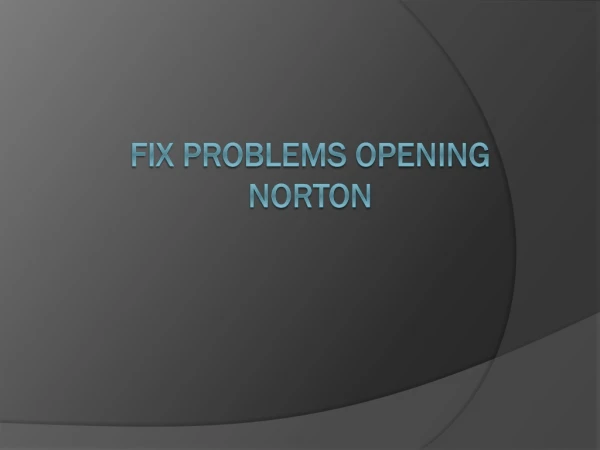 Fix problems opening Norton