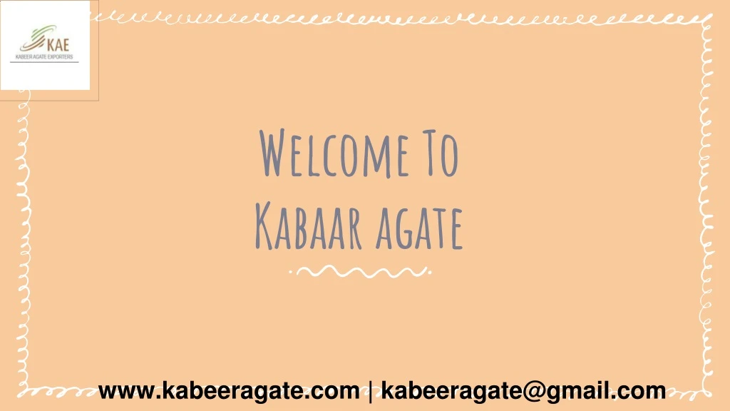 welcome to kabaar agate