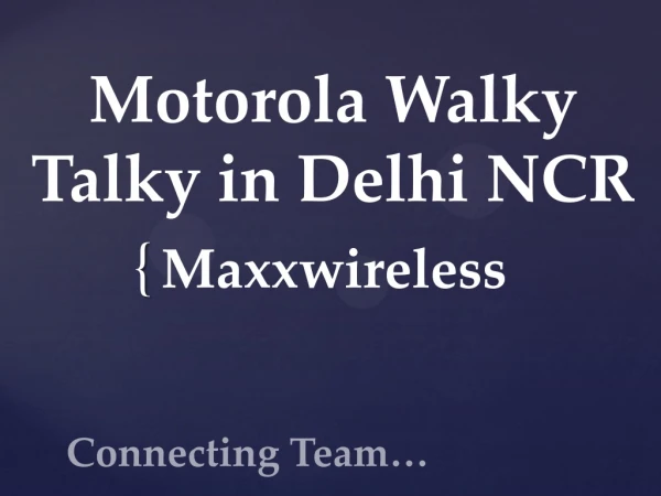 Motorola Walky Talky in Delhi NCR | Maxxwireless
