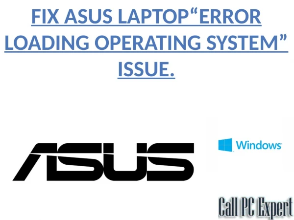 Fix Asus Laptop “Error loading Operating System” Issue