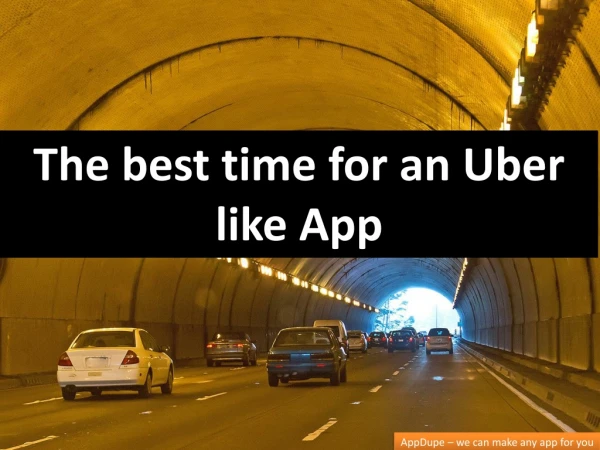 The best time for an Uber-like App