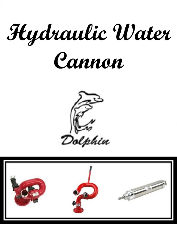 Hydraulic Water Cannon