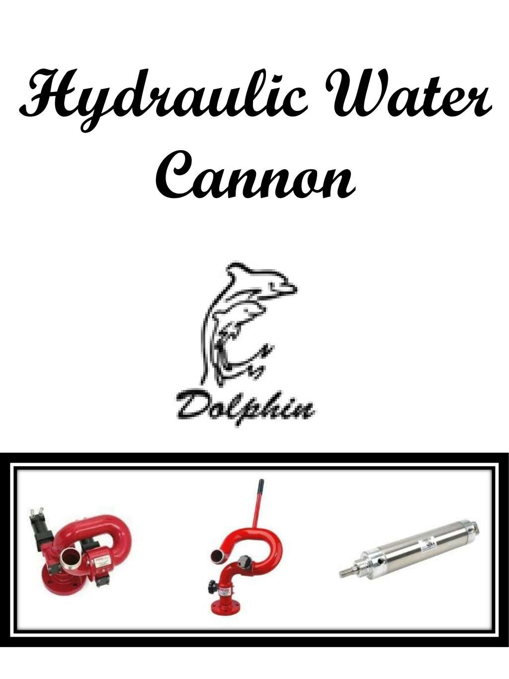 hydraulic water cannon