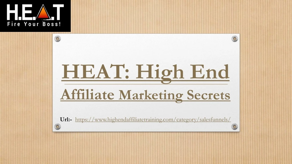 heat high end affiliate marketing secrets