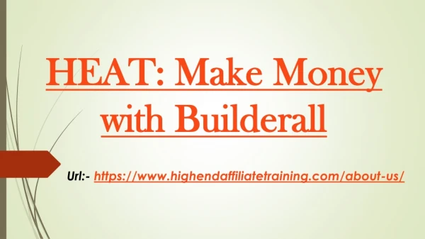 HEAT: Make Money with Builderall