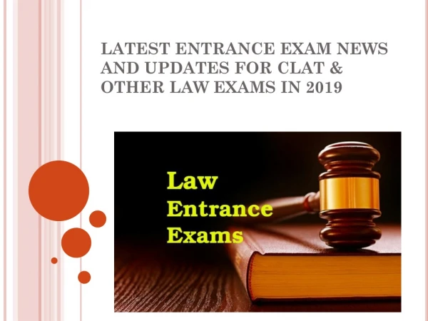 LATEST ENTRANCE EXAM NEWS AND UPDATES FOR CLAT & OTHER LAW EXAMS IN 2019
