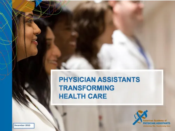 PHYSICIAN ASSISTANTS TRANSFORMING HEALTH CARE