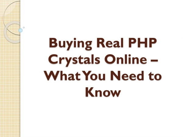 Buying Real PHP Crystals Online – What You Need to Know