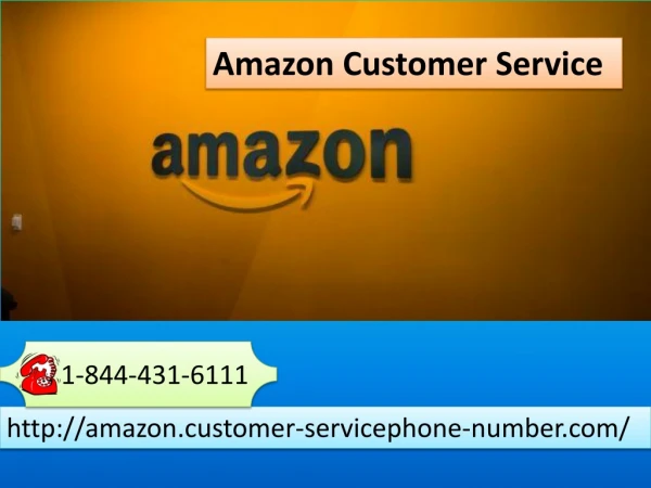 All solutions at one place - Amazon Customer Service 1-855-431-6111