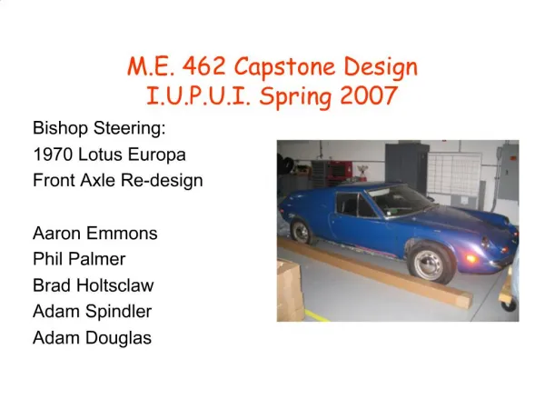 M.E. 462 Capstone Design I.U.P.U.I. Spring 2007