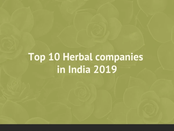 Top 10 Herbal companies in India 2019
