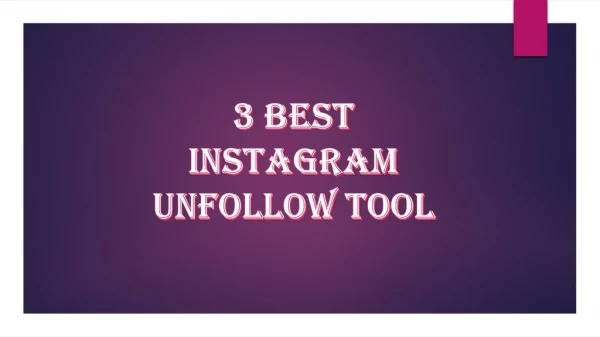 3 Best Instagram Unfollow Tool