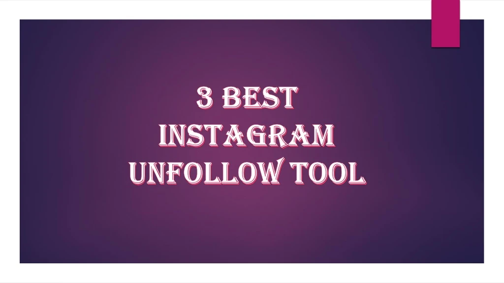 3 best instagram unfollow tool