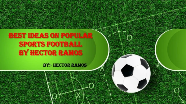 Advantages Of Playing Football ~ Hector Ramos