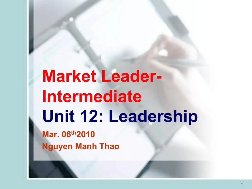 PPT - Market Leader- Intermediate Unit 12: Leadership PowerPoint.