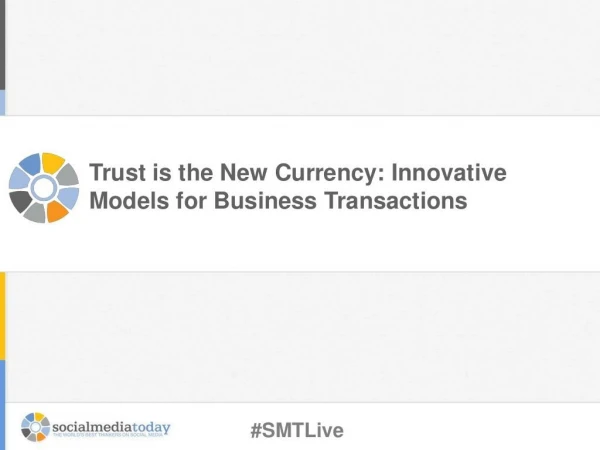 Trust is the New Currency: Innovative Models for Business Transactions