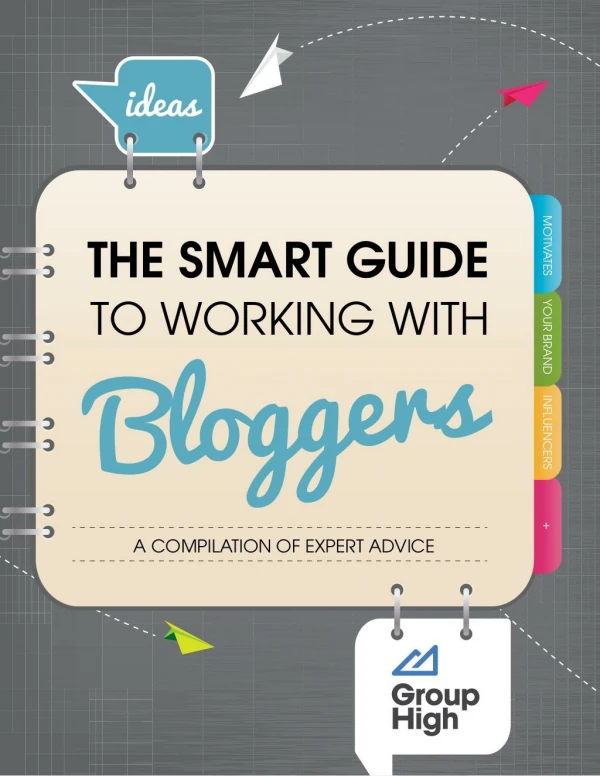 The Smart Guide to Working With Bloggers: A Compilation of Expert Advice