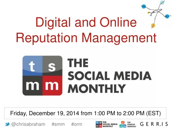 Digital and Online Reputation Management by Chris Abraham of Gerris for The Social Media Monthly