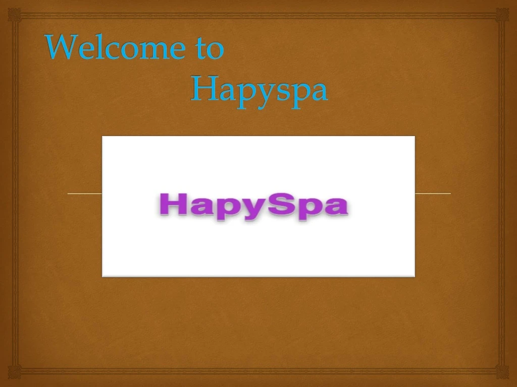 welcome to hapyspa